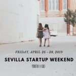 SEVILLA STARTUP WEEKEND YOUTH. 26-27-28 ABRIL